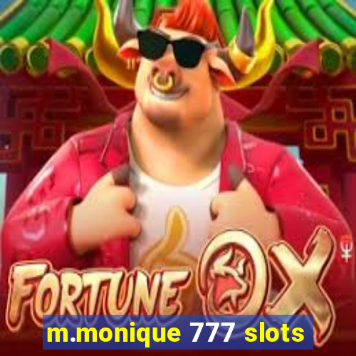 m.monique 777 slots